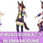 How to Build Vodka (ウォッカ) in Uma Musume