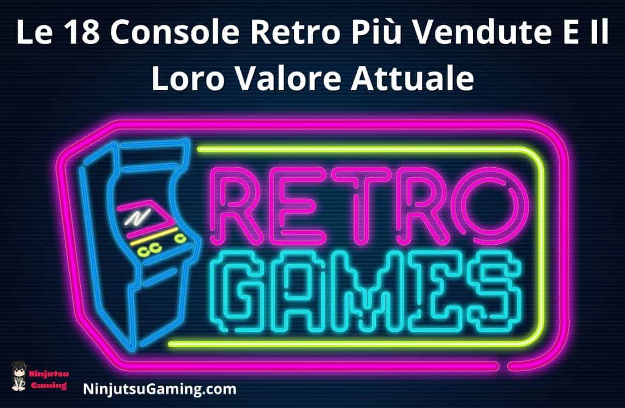 Le 18 Console Retro più Vendute e il Loro Valore Attuale